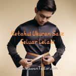 Memahami Ukuran Saiz Seluar Lelaki