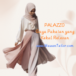 Palazzo : Gaya Pakaian yang Kekal Relevan